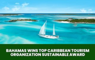 Bahamas Wins Top Caribbean Tourism Organization Sustainable Award