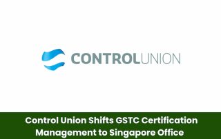 Control Union Shifts GSTC Certification Management to Singapore Office