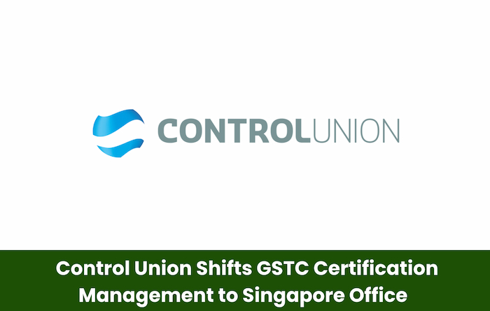Control Union Shifts GSTC Certification Management to Singapore Office