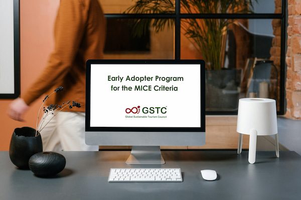 The Global Sustainable Tourism Council launches the Early Adopter Program of the GSTC MICE Criteria
