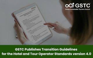 GSTC Publishes Transition Guidelines for the Hotel and Tour Operator Standards version 4.0