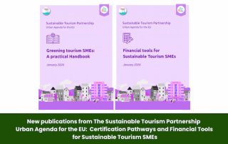 New publications from The Sustainable Tourism Partnership - Urban Agenda for the EU: Certification Pathways and Financial Tools for Sustainable Tourism SMEs